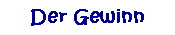 Der Gewinn