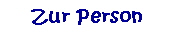 Zur Person